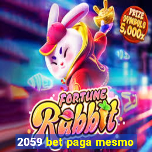 2059 bet paga mesmo